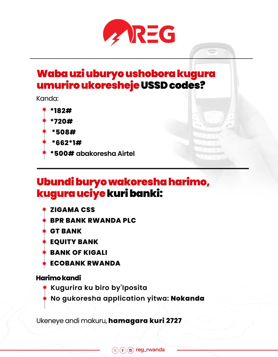 reg_rwanda's tweet photo. Muraho neza!

Sosiyete y'u Rwanda Ishinzwe Ingufu REG, irakwibutsa uburyo bunyuranye wakoresha ugura umuriro:

⚡Wakoresha USSD code 
⚡Wagura ukoresheje banki 
⚡Wajya ku biro by'iposita 
⚡Cyangwa se ugakoresha 'application'.

Ku bindi bisobanuro, hamagara 2727 https://t.co/4zazaCImzO