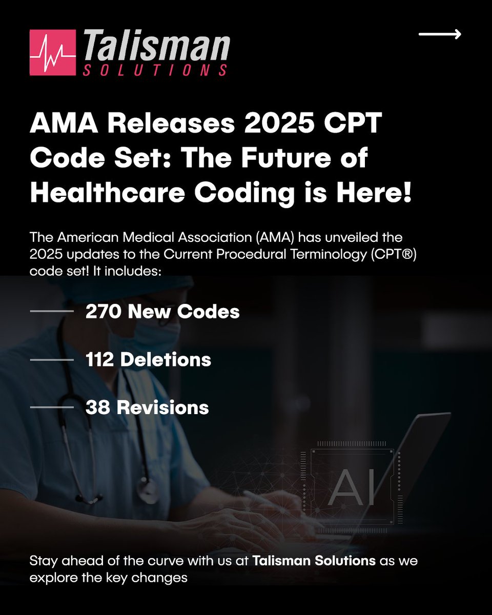 talismansol's tweet image. 🚨 The 2025 CPT® code set is out! Key updates include Digital Medicine (RTM, telehealth), AI-assisted procedures & genetic testing. Stay compliant & ensure accurate reimbursement. Talisman Solutions has you covered
#CPT2025 #MedCoding #TalismanSolutions
