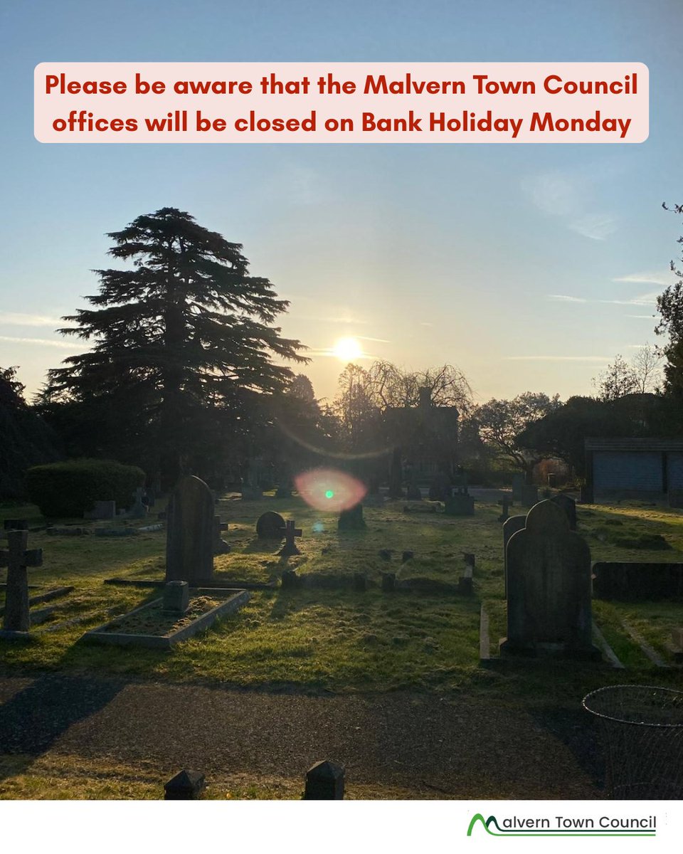 Please be aware that the Malvern Town Council offices will be closed on Bank Holiday Monday (26/5) and will reopen 9am on 27 May.

Thank you for your understanding.