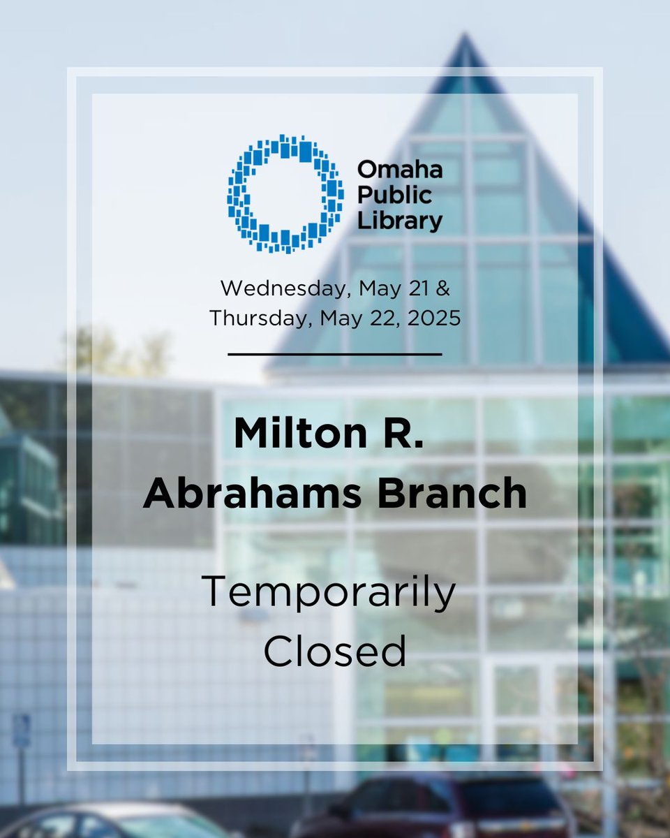 Milton R. Abrahams Branch will be closed Wednesday, May 21 and Thursday, May 22, for plumbing maintenance. Visit any of our other branches or go to omahalibrary.org. #OmahaLibrary