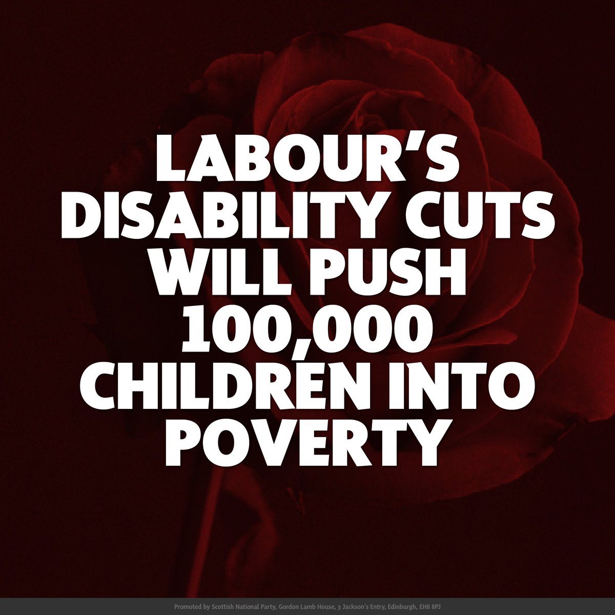 Labour’s disability benefit cuts will push 100,000 more children into poverty.

That’s the reality of their £5 billion raid on support for the most vulnerable.

The SNP is on Scotland’s side. We will fight these cuts every step of the way.
