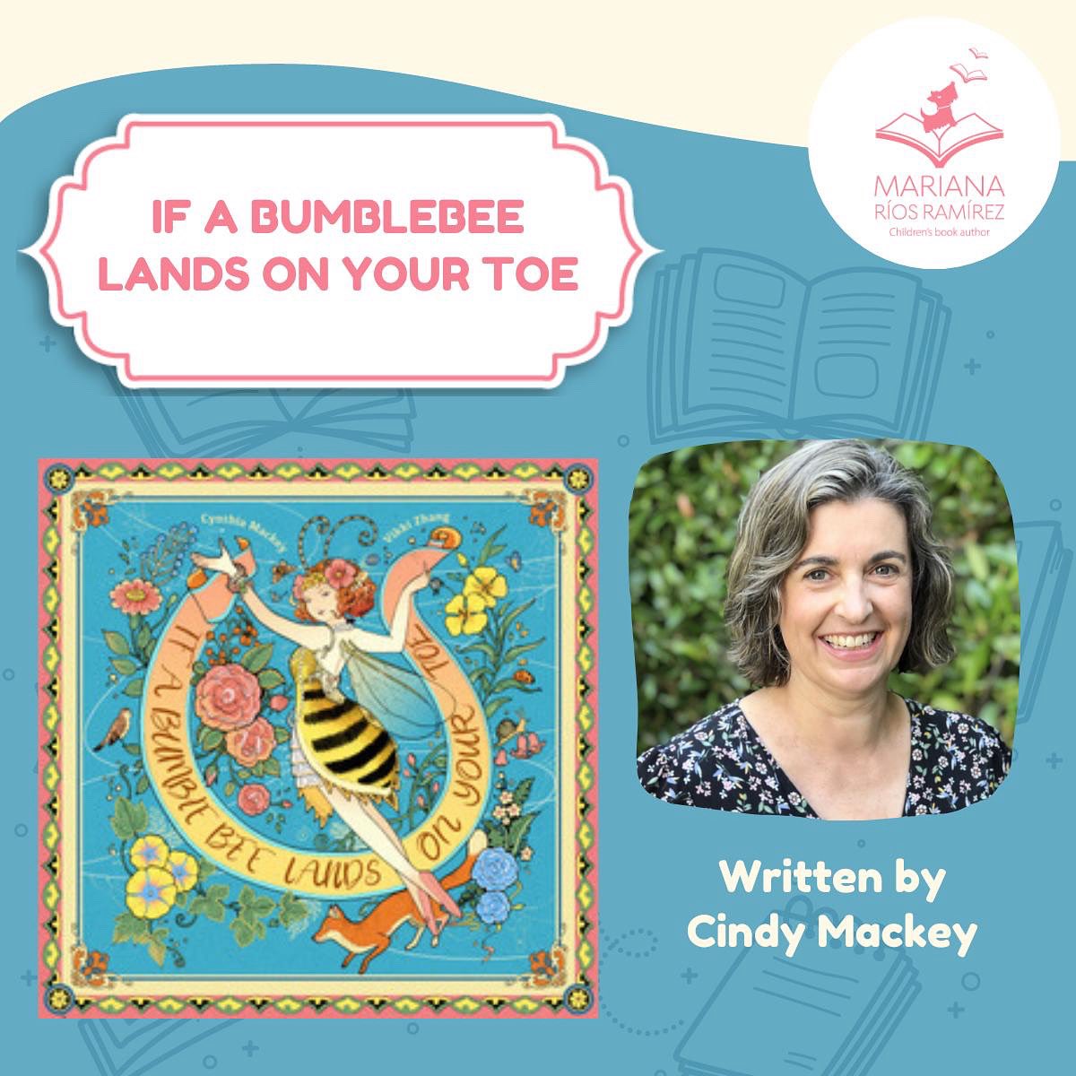 Today I’m so happy to celebrate the book birthday of If a Bumblebee Lands on Your Toe 🐝! 

Congratulations, Cindy Mackey! 🥳

I invite you to read more about this beautiful book and Cindy’s journey on my blog:

marianariosramirez.com/if-a-bumblebee…

#kidlit #pb #childrensbooks #bees