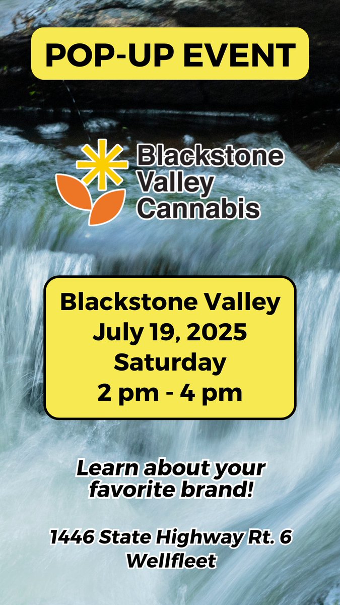 Blackstone Valley Cannabis Pop-Up Event on Saturday July 19, 2025 from 2pm - 4pm. Learn about your favorite brand.

Please Consume Responsibly. May cause impairment and may be habit-forming. For use by adults over 21. Keep out of reach of children.