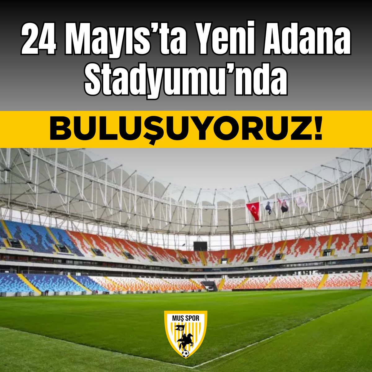musspor's tweet photo. 📍YENİ ADANA STADYUMU🏟️
Final mücadelesi, 24 Mayıs Cumartesi günü
Yeni Adana Stadyumu’nda oynanacak.
Şehrimizin hayali için son 90 dakika!
Hedef 2. Lig!
#MuşSpor #PlayOffFinali #YeniAdana #ZaferYolu https://t.co/Z6z0KyqCV3