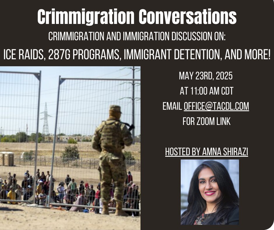 Join us Friday, May 23rd at 11 a.m. CST for our next Crimmigration Conversation. We will discuss ICE raids, 287G programs, immigrant detention, and more. Please come with questions prepared. Email office@tacdl.com for the Zoom link.