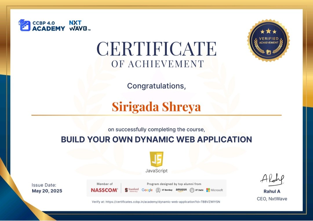 SirigadaShreya's tweet image. Hello friends, 
Received certificate of achievement for successfully completing Build Your own Dynamic Web Application course by @nxtwave_tech . 

Thank you @rahulattuluri sir. 

#javascript #Nxtwave #ccbpAcademy