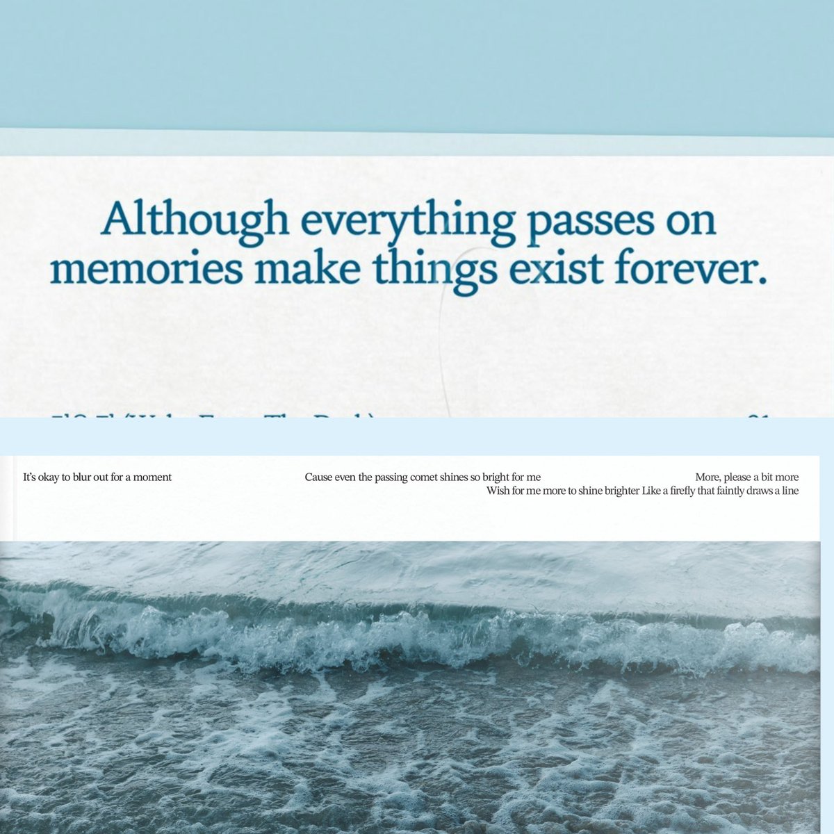 haemjjitokki's tweet photo. SOAR:
"Although everything passes on memories make things exist forever"

YOUTH:
"It's okay to blur out for a moment
Cause even the passing comet shines so bright for me
More, please a bit more
Wish for me more to shine like brighter like a firefly that faintly draws a line"
 (little light liyrics)