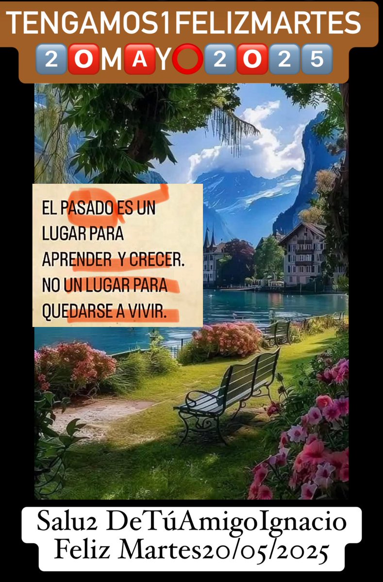 🌸🌼🌻¡¡H🅾️L🅰️‼️🌻🌼🌸
¡ #MuchasFelicidades❗️
#FelizMartes
2️⃣🅾️M🅰️Y⭕️2️⃣🅾️2️⃣5️⃣
⏺REFLEXI🅾️N: #ElPasado
🔶#EsUnLugarPara
🔷#Aprender #Y
🔶#Crecer . #N⭕️
🔷#UnLugarPara
🔸#Quedarse 🅰️
☘️#VIVIR
#DisfrutaTúDía
*¡¡#VaQuéVa!!* !Vamos!
🕺Y💃🏻AL💯% #ISD2025
🤗🤝🦾de❤️