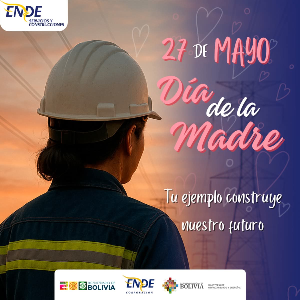 #27DeMayo| Desde ENDE Servicios y Construcciones, rendimos homenaje a todas las madres que, con esfuerzo, dedicación y amor incondicional, construyen día a día un mejor futuro para sus familias y para nuestro país.