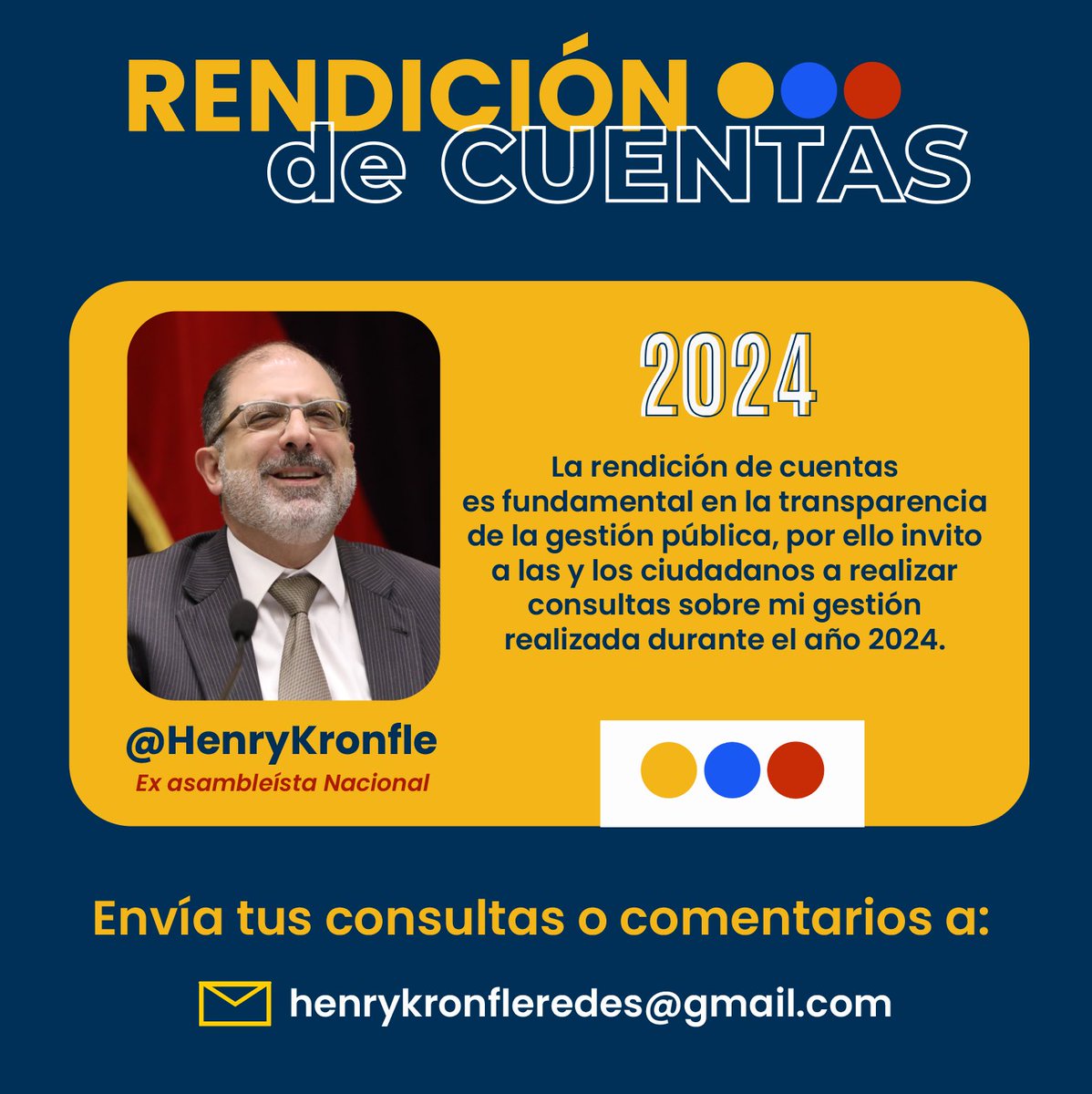 Henry Kronfle K. (@henrykronfle) on Twitter photo #RendicionDeCuentas2024 ✔️ La transparencia fue la mayor prioridad de mi labor, por ello los invito a que envíen sus consultas o comentarios a:
📨 henrykronfleredes@gmail.com #RendicionDeCuentas2024 ✔️ La transparencia fue la mayor prioridad de mi labor, por ello los invito a que envíen sus consultas o comentarios a:
📨 henrykronfleredes@gmail.com