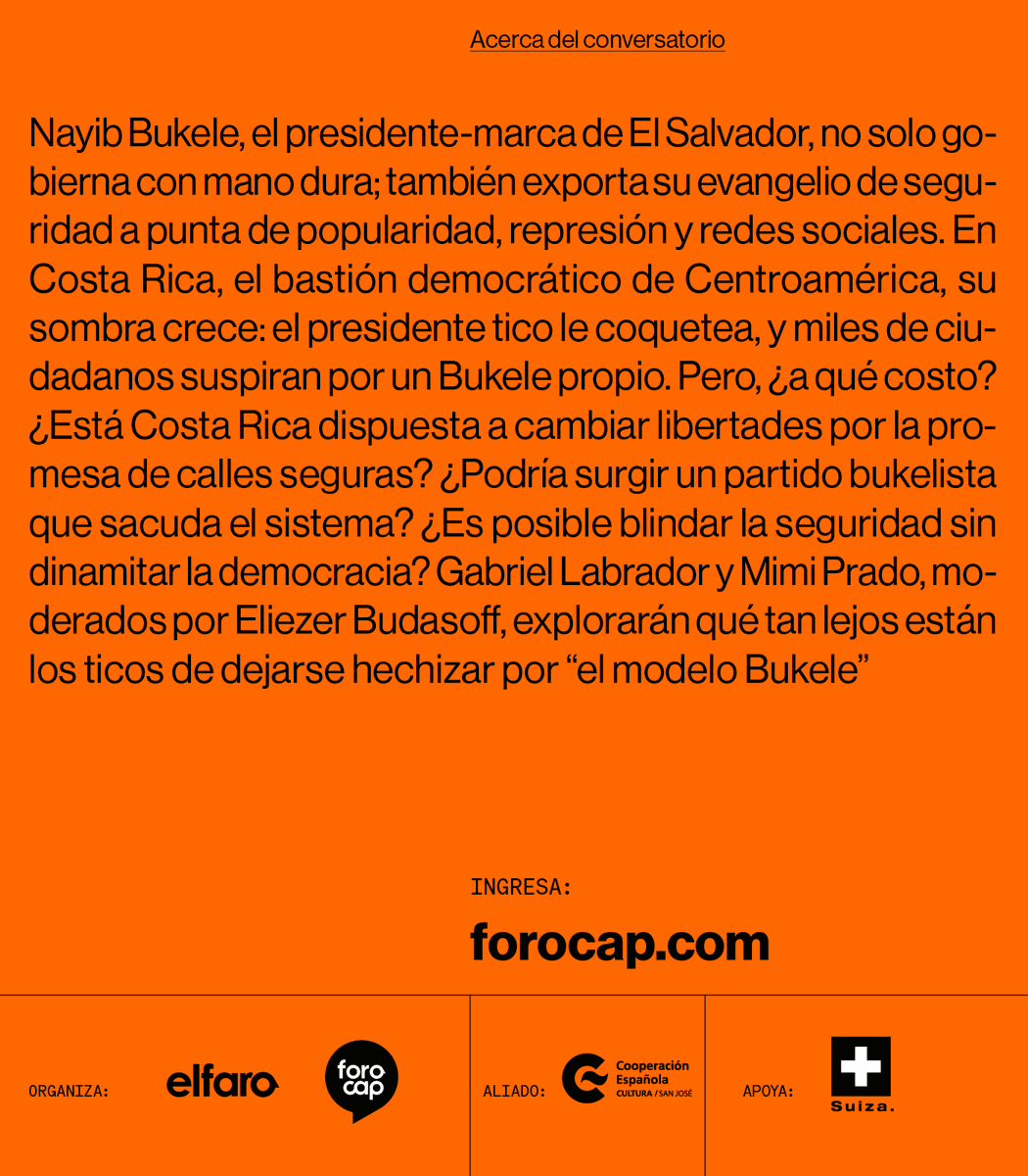 🧨 Conversatorio inaugural del #ForoCAPSanJosé2025
¿Puede Costa Rica resistir el modelo Bukele?
Gabriel Labrador, Mimi Prado y Eliezer Budasoff debaten sobre populismo, seguridad y democracia.

🔔 Jueves 5 de junio, 6:00 p.m.
📍 Llegá 15 min antes.
¡Nos vemos en San José!