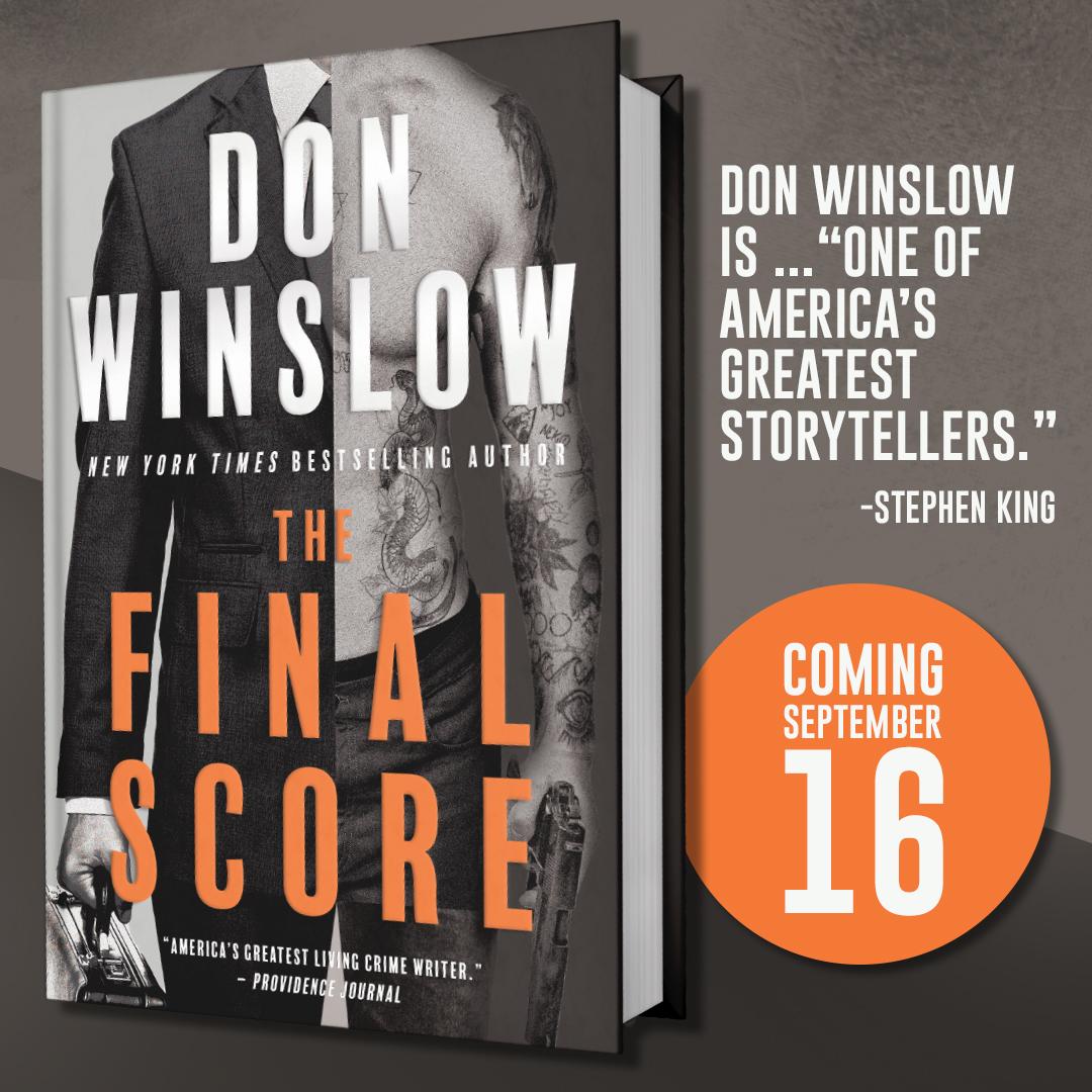 donwinslow's tweet image. I am thrilled to let you know that my new book - THE FINAL SCORE - is out on September 16.  

You can secure your copy today:   

Amazon: amzn.to/4kgJpFk
B&amp;amp;N: bit.ly/3EQLA2x