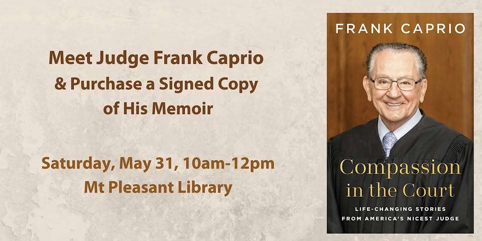 Judge Caprio joins us on Saturday, May 31st from 10am-12pm to meet fans, take pictures and sign copies of his book Compassion in the Court!  RSVP by emailing SimonSarkisian915@gmail.com. All proceeds from the purchase of his book will benefit the Mt. Pleasant Library.