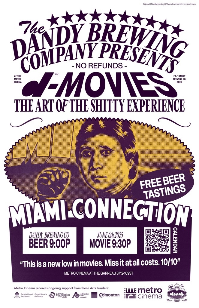 Dandy Brewing and Metro Cinema present: MIAMI CONNECTION

The year is 1987. Multi-national martial arts rock band Dragon Sound embark on a wreck-wave of crime-crushing justice, clamping down on Florida's narcotic trade.

Screening:
June 6 at 9:30 pm
⁠
metrocinema.org/production/mia…