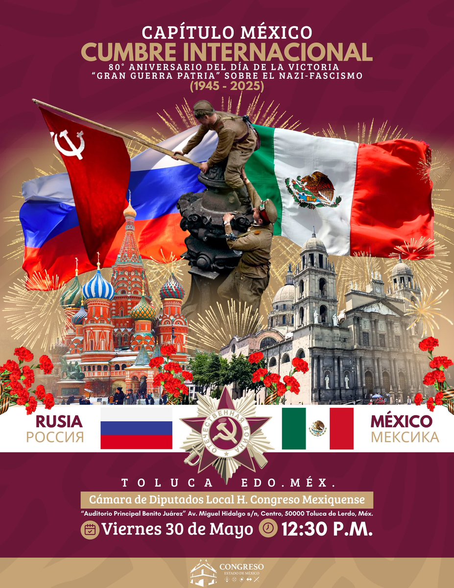 EmbRusiaMexico's tweet photo. ⭐️Te esperamos en la Cumbre Internacional "80° Aniversario del Día de la Victoria en la Gran Guerra Patria sobre el Nazi-Fascismo" – Capítulo México 1945–2025.

Un espacio de reflexión histórica, memoria y diálogo internacional en honor a quienes defendieron la paz y la humanidad.

📍 Salón Principal Benito Juárez, H. Congreso Mexiquense, Cámara de Diputados Local
🗓 Viernes, 30 de mayo de 2025
⏰ 12:30 p. m.

🇲🇽🇷🇺 ¡Acompáñanos para conmemorar esta fecha histórica y fortalecer los lazos de amistad entre México y Rusia!