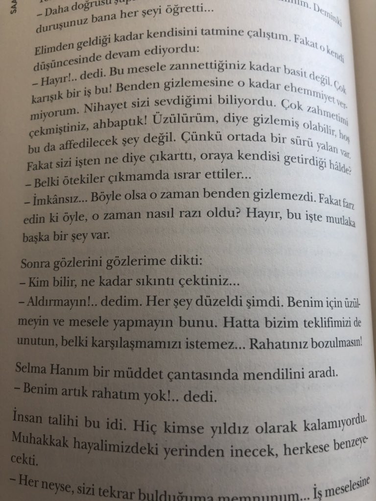İnsan talihi bu idi. Hiç kimse yıldız olarak kalamıyordu. Muhakkak hayalimizdeki yerinden inecek, herkese benzeyecekti.