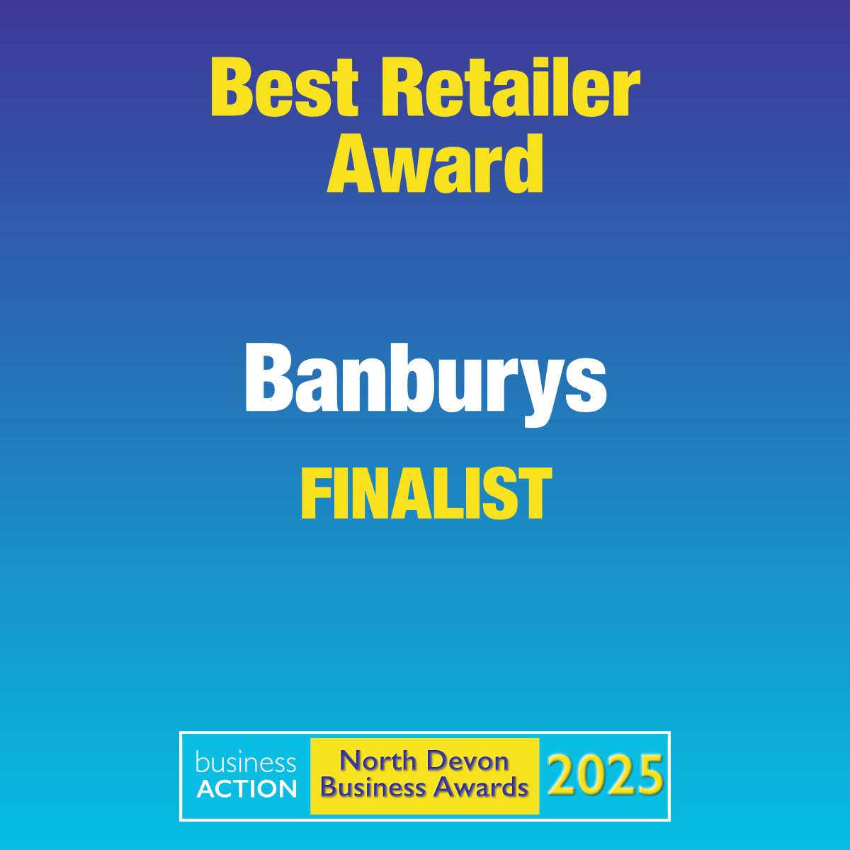 Delighted that Banburys is a finalist in our Best Retailer Award 2025  

All businesses welcome to join us on at the Winners Celebration on Friday 6 June in Ilfracombe  

ook your ticket(s) now at businessaction.peak-online.com/list-booking/n… 

#ndevon #northdevon #retailer #highstreet #awards