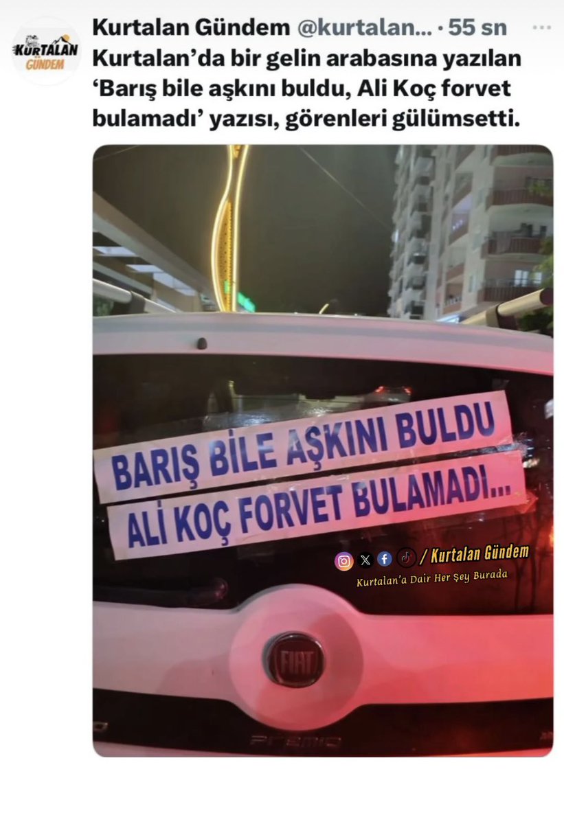 Siirt’in Kurtalan ilçesinde
Bir gencin gelin arabasına 
Yazılan yazı hem güldürdü 
Hem Ali Koç’a güzel bir mesaj gitmiş oldu
Kurtalan’lı hemşerimi kutluyorum💙💛
Barış kardeşime mutluklar diliyorum 🌹