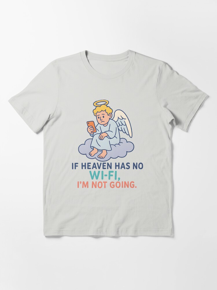 Maximilian2878's tweet image. Heaven's cool and all, but... no Wi-Fi? I’m not going.
👼📵
New cartoon design live now — for all of us stuck buffering through life.
🎨 Get it on redbubble.com/shop/ap/170822…
#funnytshirt #wifiaddict #digitalhumor #angeljokes #sarcasticstyle #RedbubbleArtist