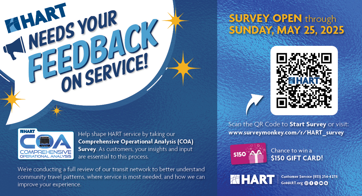 Share your thoughts! <a href="/GoHART/">HART 🦩</a> has launched a Customer Survey as part of their Comprehensive Operational Analysis (COA). Your feedback will help them understand how, when, and where you travel around Tampa and surrounding areas.

📆 Open until May 25
🔗 surveymonkey.com/r/HART_survey