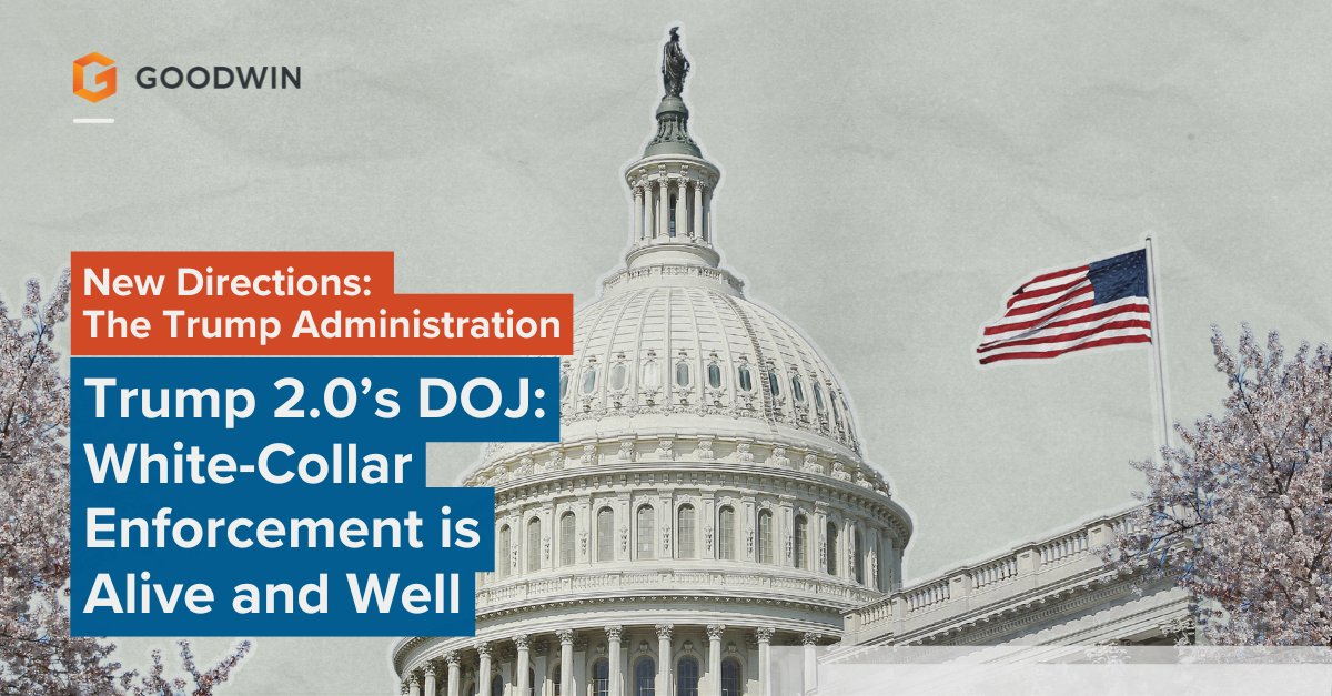 The Department of Justice ("DOJ") issued guidance outlining the Criminal Division's enforcement priorities and policies for prosecuting corporate and white-collar crime in the second Trump administration, citing the need to strike a balance between overbroad and unchecked