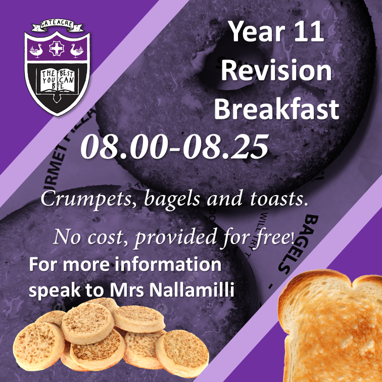 Year 11 Revision Breakfast 08.00-08.25 - Crumpets, bagels and toasts. No cost, provided for free!