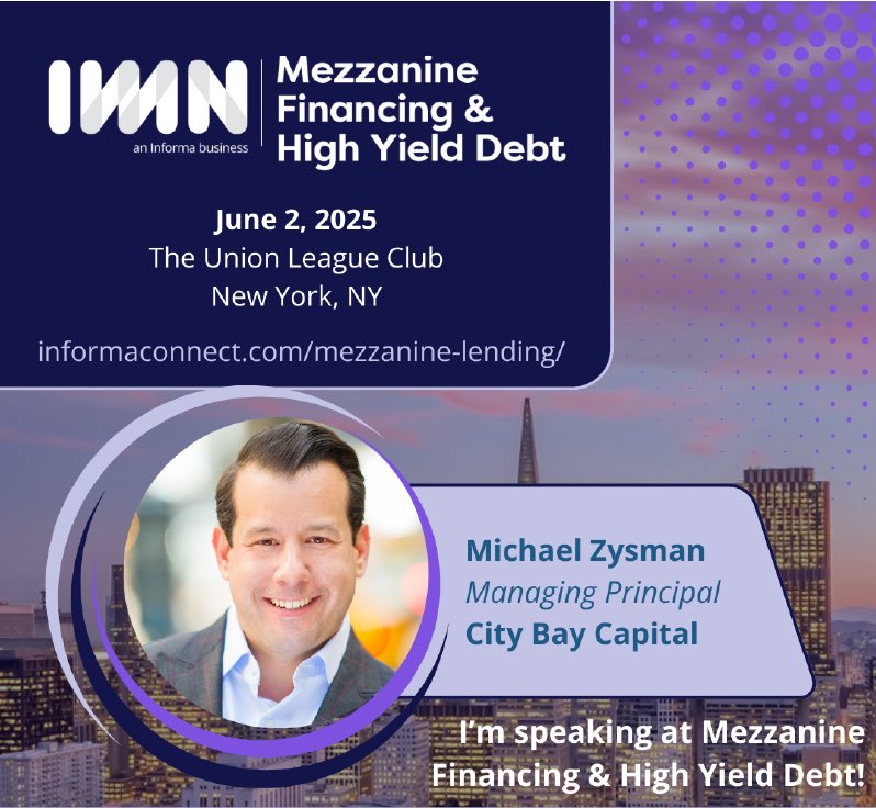 CityBayCapital's tweet photo. See City Bay's founder, Michael Zysman, speak at @IMN_Events IMN’s Mezzanine Financing &amp; High Yield Debt Conference on June 2, 2025.

Event Registration:https://t.co/z5JImvjVj7

Event Speakers: https://t.co/Vxbs8S28Kt https://t.co/lpsrqjGmKb