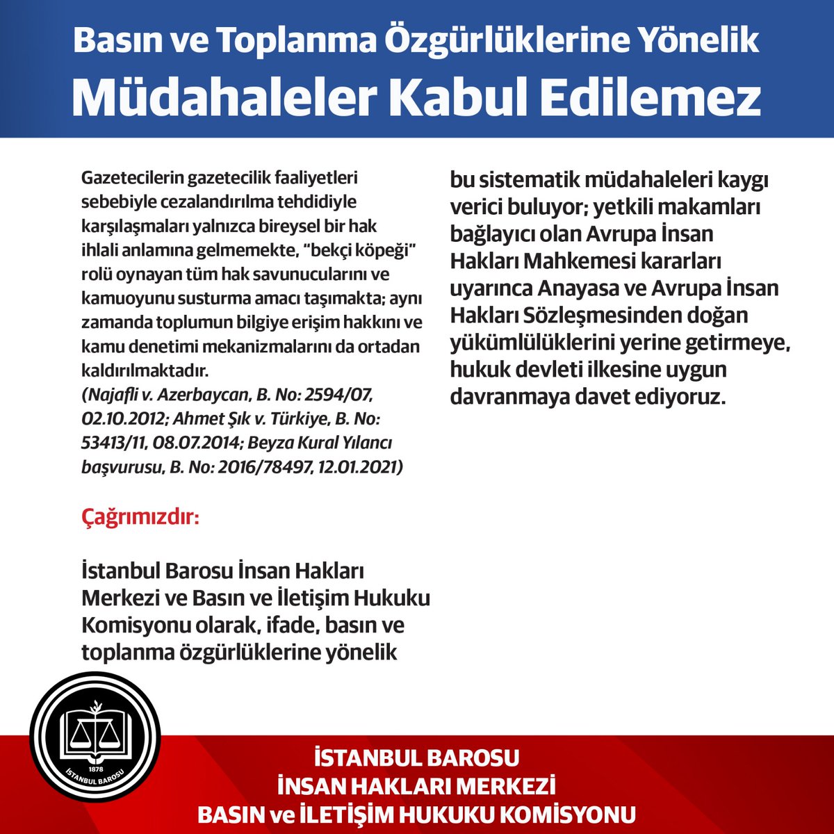 Basın ve toplanma özgürlüklerine yönelik sistematik müdahaleler kabul edilemez. Yetkilileri Anayasa ve Avrupa İnsan Hakları Sözleşmesi’nden doğan yükümlülüklerini yerine getirmeye davet ediyoruz.