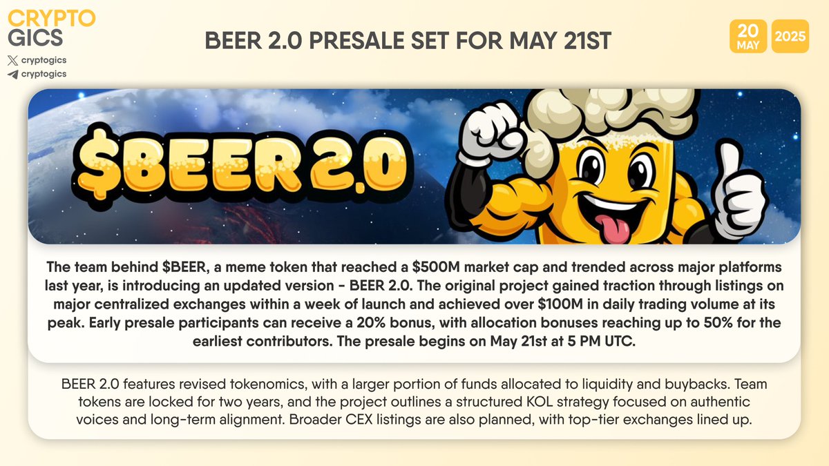 📢 BEER 2.0 presale set for May 21st The team behind $BEER, a meme token  that reached a $500M market cap and trended across major platforms last  year, is introducing an updated