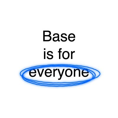 Reminder: @Base is for everyone