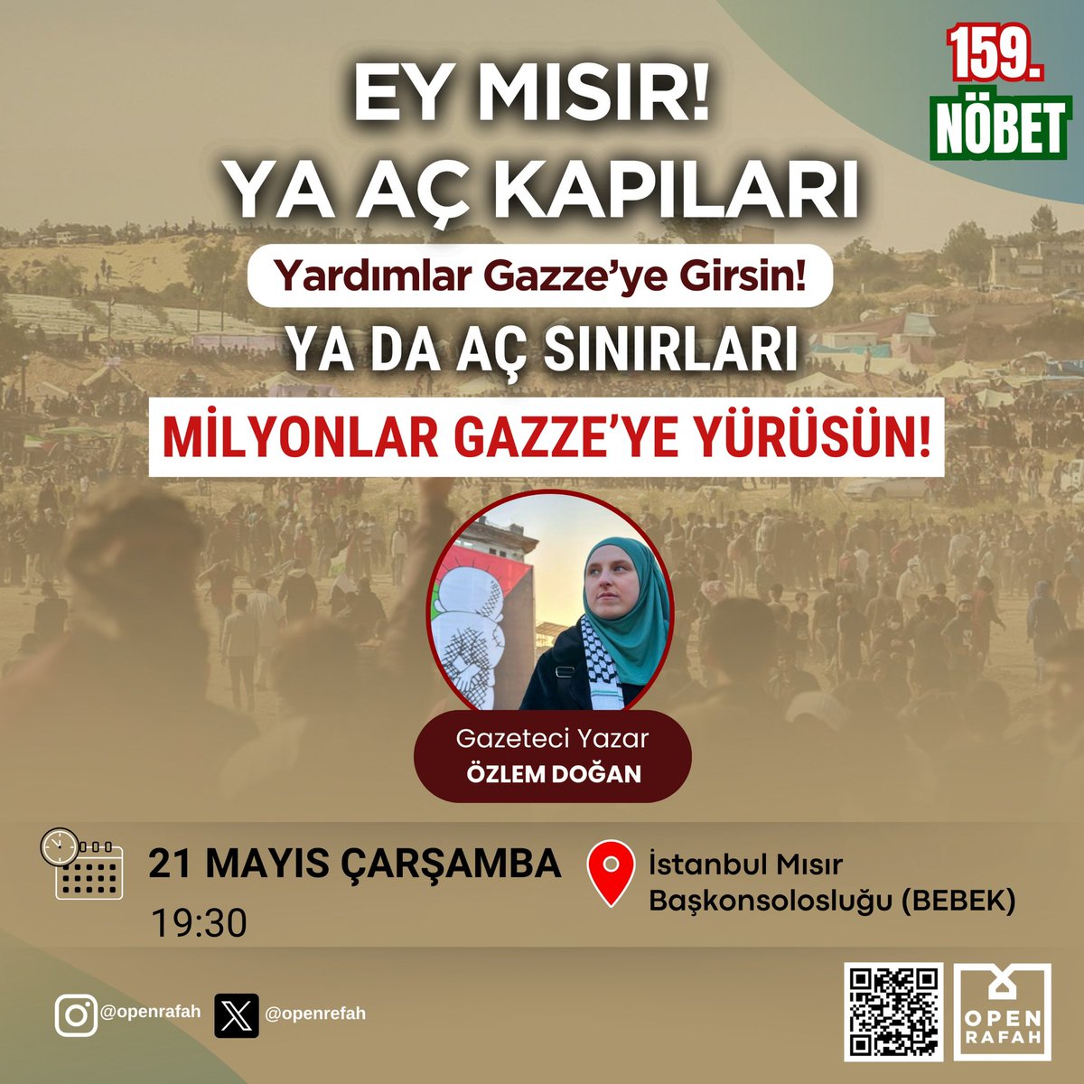 Yarın (Çarşamba) Mısır Başkonsolosluğu önünde 159. nöbet gününde Gazze için haykırmaya devam! #GazaGenocide