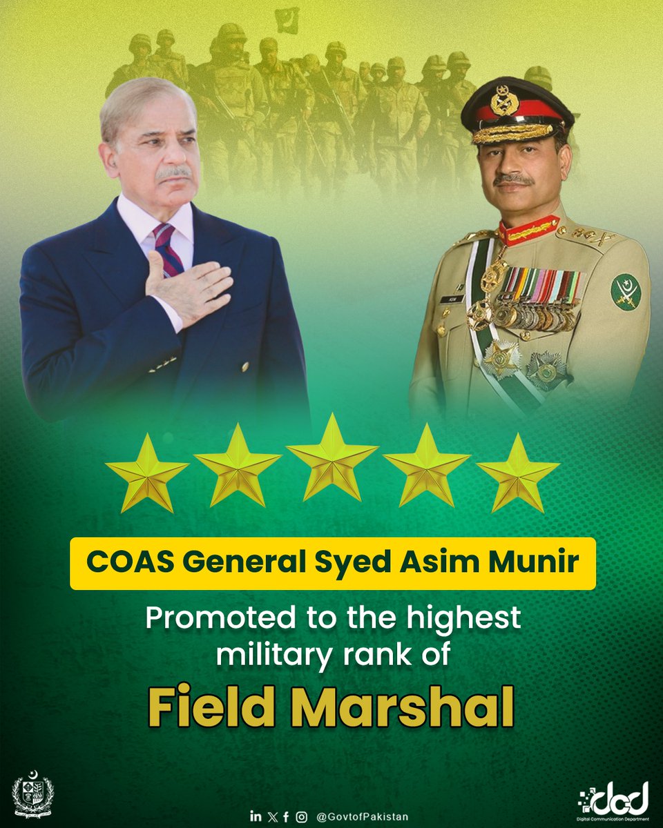 GovtofPakistan's tweet photo. In recognition of his exceptional leadership and courageous command during Operation Bunyan al-Marsoos, the Federal Cabinet, chaired by Prime Minister Muhammad Shehbaz Sharif, has approved the promotion of COAS General Syed Asim Munir to the highest military rank of Field Marshal for his vital role in ensuring national security and maintaining regional balance of power.
{@CMShehbaz}