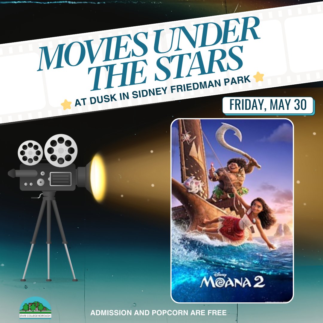 The State College Borough invites you to watch a "Movie Under the Stars." Enjoy Moana 2, on Friday, May 30, at dusk in Sidney Friedman Park. Admission and popcorn are FREE.

→ For more information, visit bit.ly/scbmovies.
