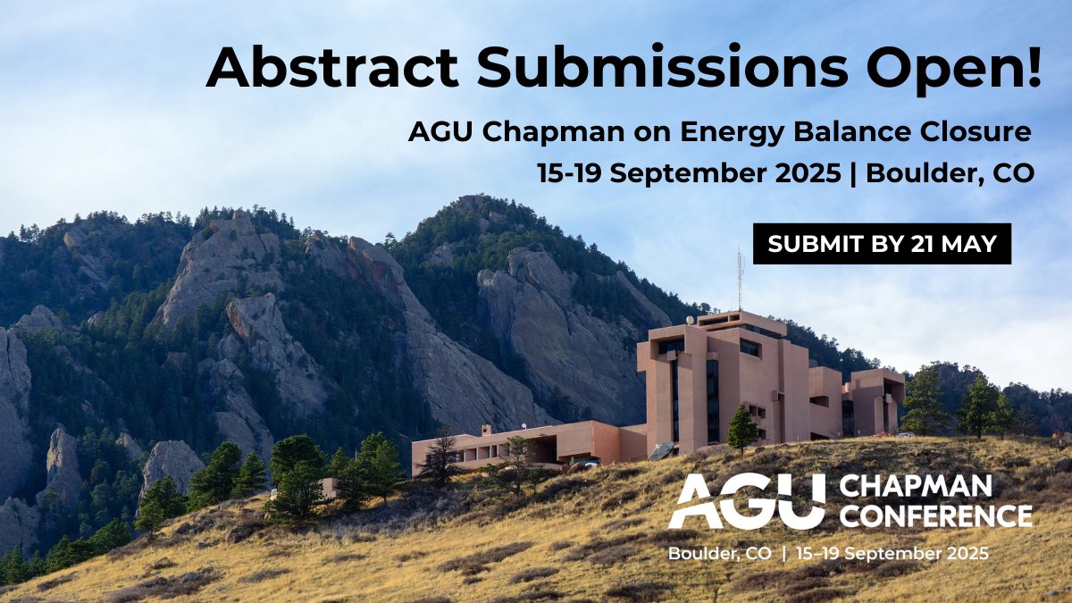 theAGU's tweet image. 🛑LAST CHANCE🛑⚡Submit an abstract for the AGU Chapman on Energy Balance Closure: Causes, Corrections, and Implications by 21 May.

Abstract themes▶️lite.spr.ly/6009Gjnc

📍 Boulder, CO.⛰️ NSF NCAR Mesa Laboratory 
📆 15-19 Sept. 2025

#Chapman #AGU