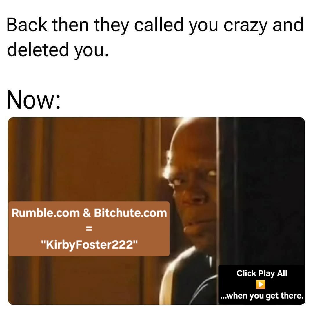 Ha!!! Y'all just #Fans now!!! 👀😁🤣🥂👊👑🐐🙏🏝⛵⛴

Rumble/Bitchute: "KirbyFoster222"

FlatEarthFightClub.com

#UnlockedMind