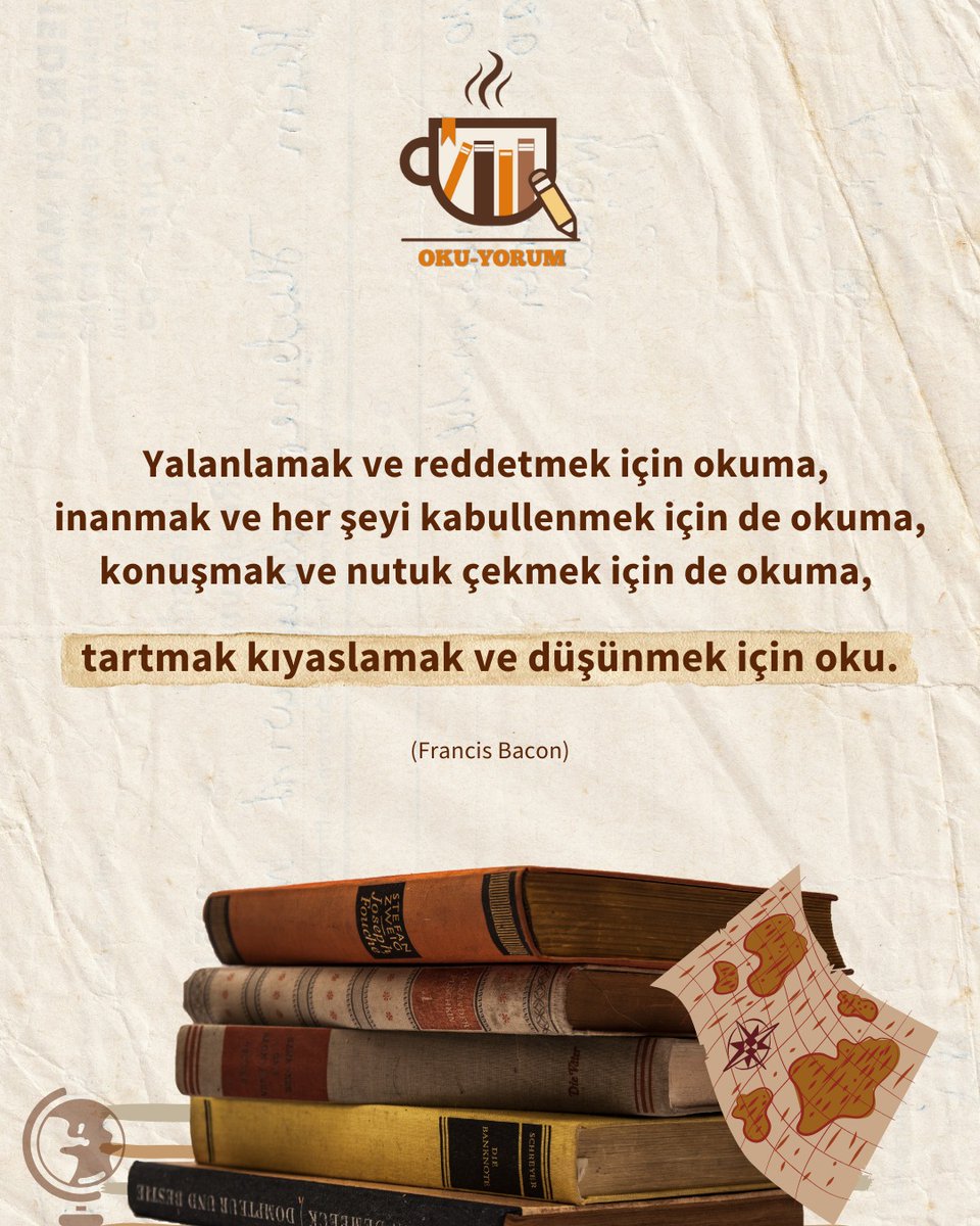 okuyorumglobal's tweet photo. Yalanlamak ve reddetmek için okuma,
inanmak ve her şeyi kabullenmek için de okuma,
konuşmak ve nutuk çekmek için de okuma
tartmak kıyaslamak ve düşünmek için #oku.
#FrancisBacon

📚
🔗 https://t.co/aDQHE6mlbf

#okuyorum #okuyorumglobal #dijitalyazarlıkplatformu #kitap #book #read https://t.co/YrAQx2GwEh
