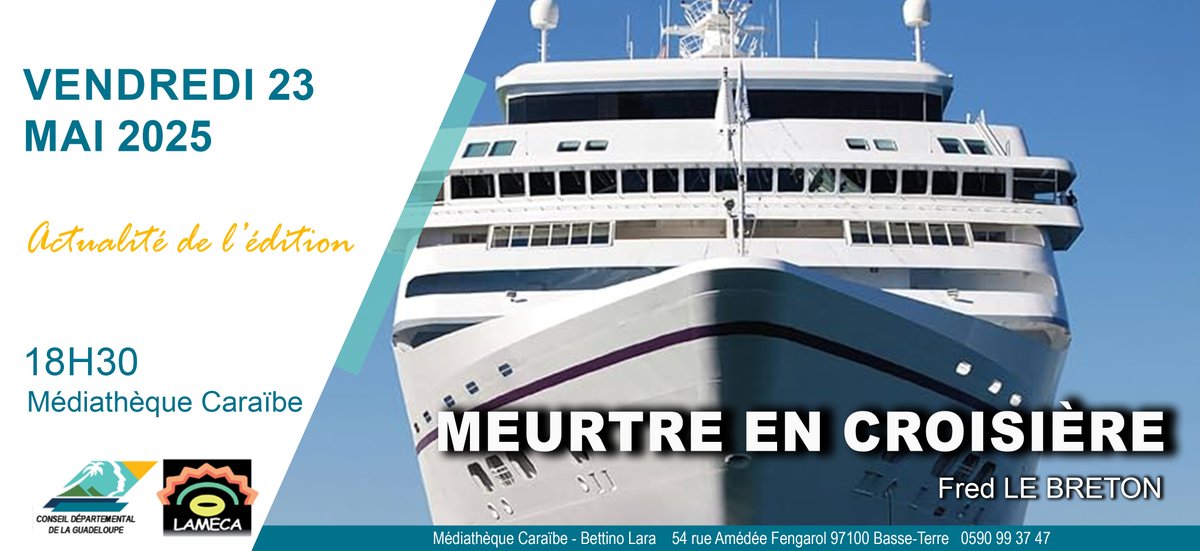 "Meurtre en croisière" : Soirée spéciale avec Fred Le Breton à la Médiathèque Caraïbe ! - mailchi.mp/c2ecfdaedcd5/2…