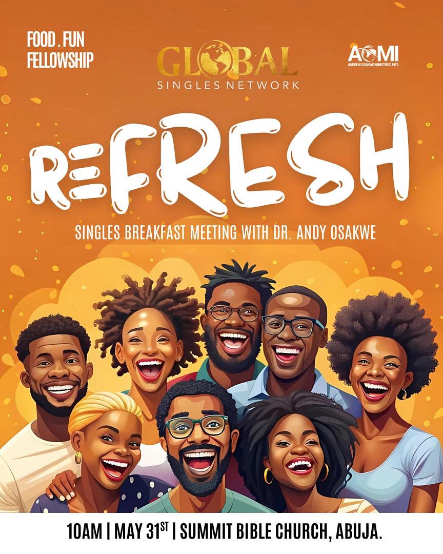drandyosakwe's tweet photo. The Global Singles Network invites all singles to our upcoming breakfast meeting with Dr. Andy Osakwe later this month!

Join us as we enjoy a time of wonderful conversations, insightful moments and uplifting experiences.

Theme: Refresh

Date: Saturday, May 31, 2025

Time: 10:00 AM WAT

Venue: The Summit Bible Church, Plot 1101 Kaura District, Between Games Village and Prince & Princess Estate, Abuja, Nigeria 

See you there!

#Singles 
#GlobalSinglesNetwork
#Breakfast
#Hangout
#Refresh
#AOMI