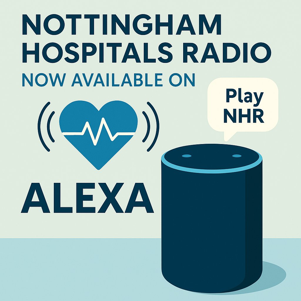 NottsNHR's tweet image. We're now available on Alexa, Just say "Play NHR".
@nuhpatientgroup @HcopTeam @nottmhospitals