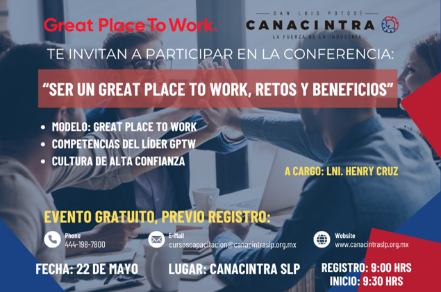 Te invitamos a participar en la Conferencia Empresarial: Ser un Great Place To Work, Retos y Beneficios. Este 22 de mayo, a las 9:30am en las instalaciones de Canacintra SLP.

Evento gratuito, se requiere registro: cursoscapacitacion@canacintraslp.org.mx
<a href="/CANACINTRA_SLP/">CANACINTRA SLP</a>