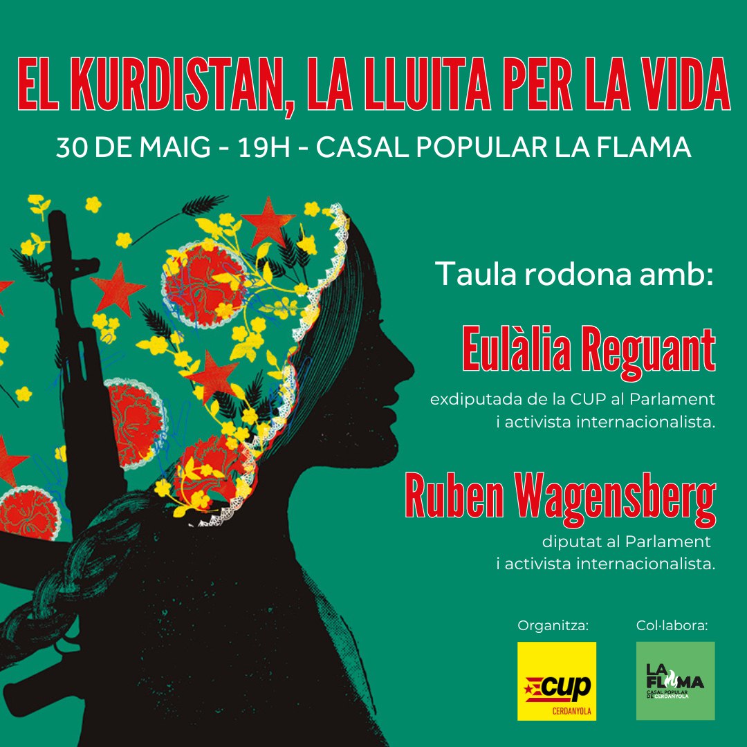El Kurdistan, la lluita per la vida

Què està passant al Kurdistan?
En parlarem al Casal Popular La Flama amb l'Eulàlia Reguant i el Ruben Wagensberg, activistes internacionalistes que han participat en delegacions a Turquia i Rojava.

🗓️ 30 de maig
🕖 19h
📍 @laflamacasal