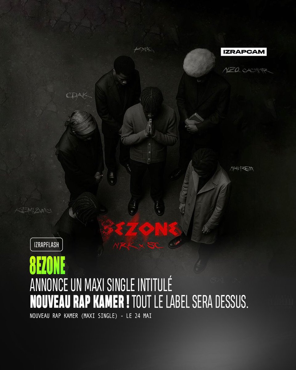 izrapcam's tweet photo. 📢 #IZRAPFLASH 🚨
« Nouveau Rap Kamer » le nouveau Maxi du label 8ezone, le 24 mai !
Du gros rap en perspective 🔥
#izrapcam https://t.co/zc0Yq5LSu9