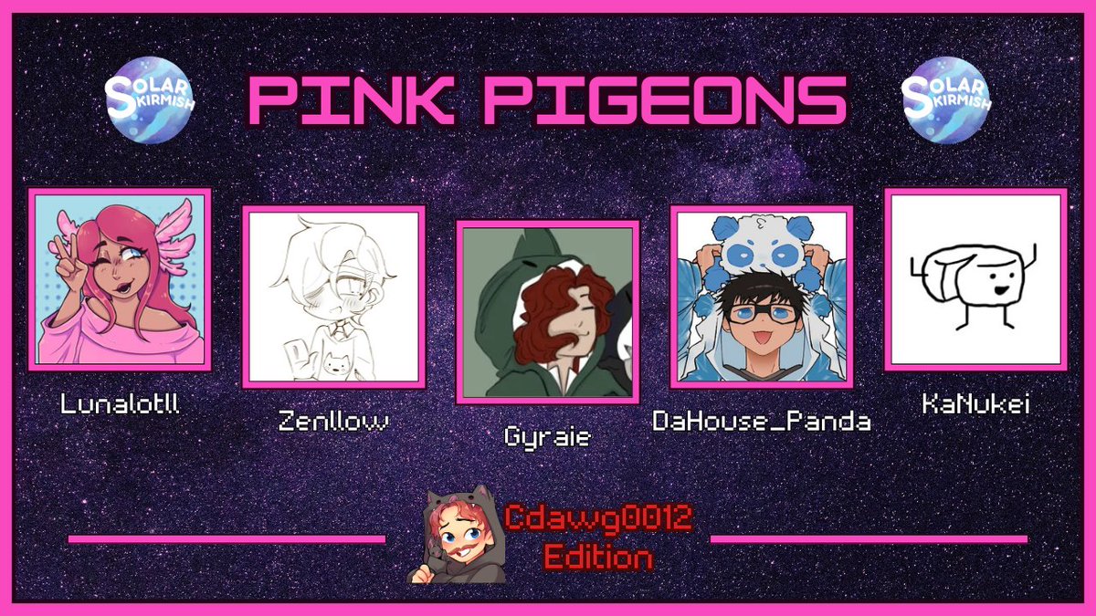 Cdawg 🦇 (@cdawg0012) on Twitter photo Come watch the Pink Pigeons participate in the DawgHouse x Solar Skirmish Sunday May 25th at 12 P.M. EST
<a href="/Lunalotll/">LunaLOTOFGENDERS🍉</a>
<a href="/Zenllow/">Mike | Zenllow</a>
<a href="/Gyraie/">Nyx</a>
<a href="/DaHouse_Panda/">DaHouse_Panda</a>
<a href="/KNukei/">KaNukei</a> Come watch the Pink Pigeons participate in the DawgHouse x Solar Skirmish Sunday May 25th at 12 P.M. EST
<a href="/Lunalotll/">LunaLOTOFGENDERS🍉</a>
<a href="/Zenllow/">Mike | Zenllow</a>
<a href="/Gyraie/">Nyx</a>
<a href="/DaHouse_Panda/">DaHouse_Panda</a>
<a href="/KNukei/">KaNukei</a>