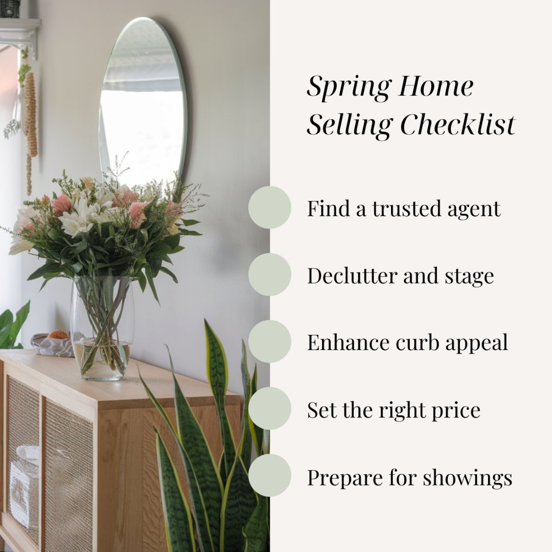 Here’s your guide to selling your home with confidence:

✅ Find a trusted agent
✅ Declutter and stage 
✅ Set the right price
✅ Enhance curb appeal
✅ Prepare for showings

Let’s make your home stand out this spring! Reach out today to get started! 🏡✨