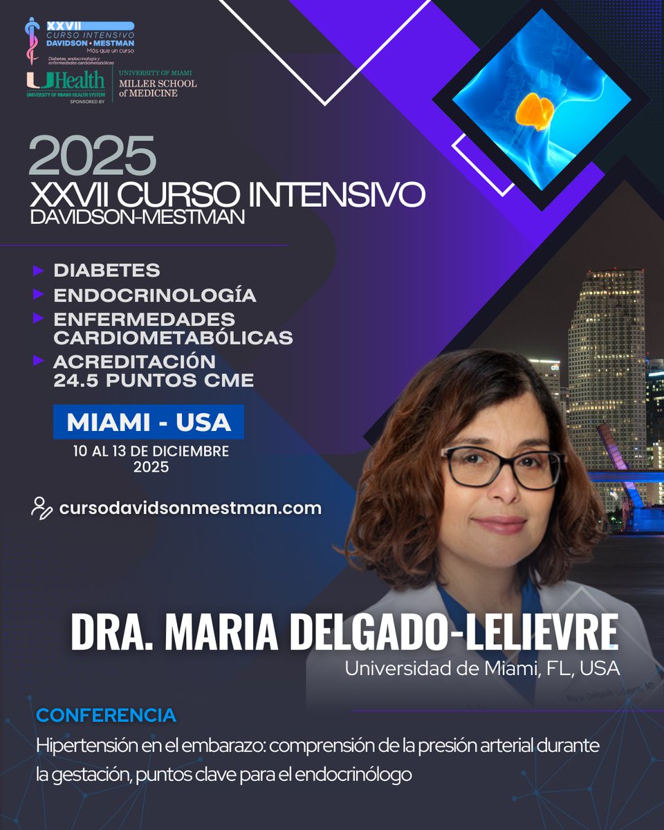 CursoDM's tweet image. XXVII Curso Davidson-Mestman en Diabetes, Endocrinología y Enfermedades Cardiometabólicas
Miami 10 al 13 de diciembre de 2025
Dra. María Delgado-Lelievre
“Hipertensión en el Embarazo: comprensión de la presión arterial durante la gestación”
cursodavidsonmestman.com