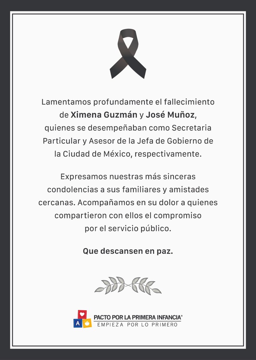 Desde el <a href="/Pacto1aInfancia/">Pacto por la Primera Infancia</a> expresamos nuestro más profundo pesar por el fallecimiento de Ximena Guzmán y José Muñoz, colaboradores cercanos de la Jefa de Gobierno de la Ciudad de México.

Acompañamos con respeto y solidaridad a sus familias, amistades y colegas en este momento tan