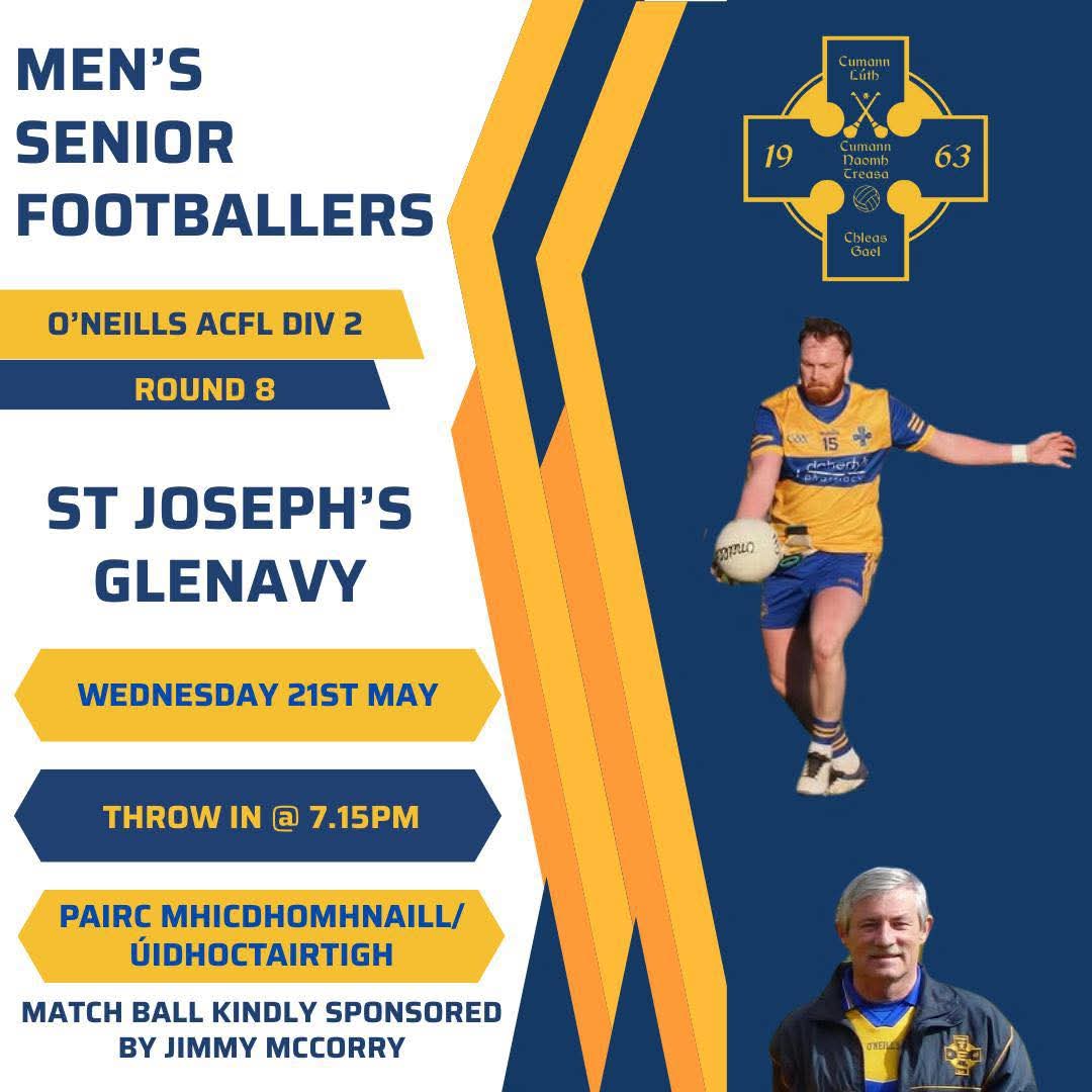 Wednesday evening Senior Football fixture, all support welcome! 

A massive thank you to Jimmy McCorry for sponsoring the match ball. We are extremely grateful for continued support and help throughout the club, a true Gael 💛💙