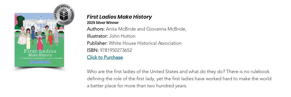 AnitaBMcBride's tweet image. Thrilled that #FirstLadiesMakeHistory won the Silver Medal in Nonfiction from @ibpa ! Grateful to @WhiteHouseHstry for supporting this book from the start. Honored to help bring First Ladies’ stories to young readers. #IBPAAwards
🔗 ibpabookaward.org/winners-young-…
