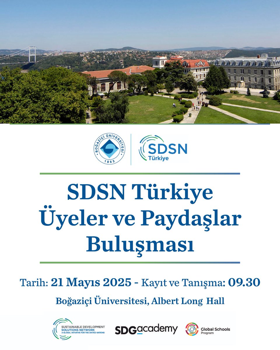 SDSN Türkiye Üyeler ve Paydaşlar Buluşması Boğaziçi Üniversitesi’nde!

🔹 2014 yılından bu yana Boğaziçi Üniversitesi ev sahipliğinde yürütülen UN SDSN Türkiye çalışmaları kapsamında, bu yılki Üyeler ve Paydaşlar Buluşması, “Güncel Gelişmeler Işığında SDSN Girişimleri” temasıyla