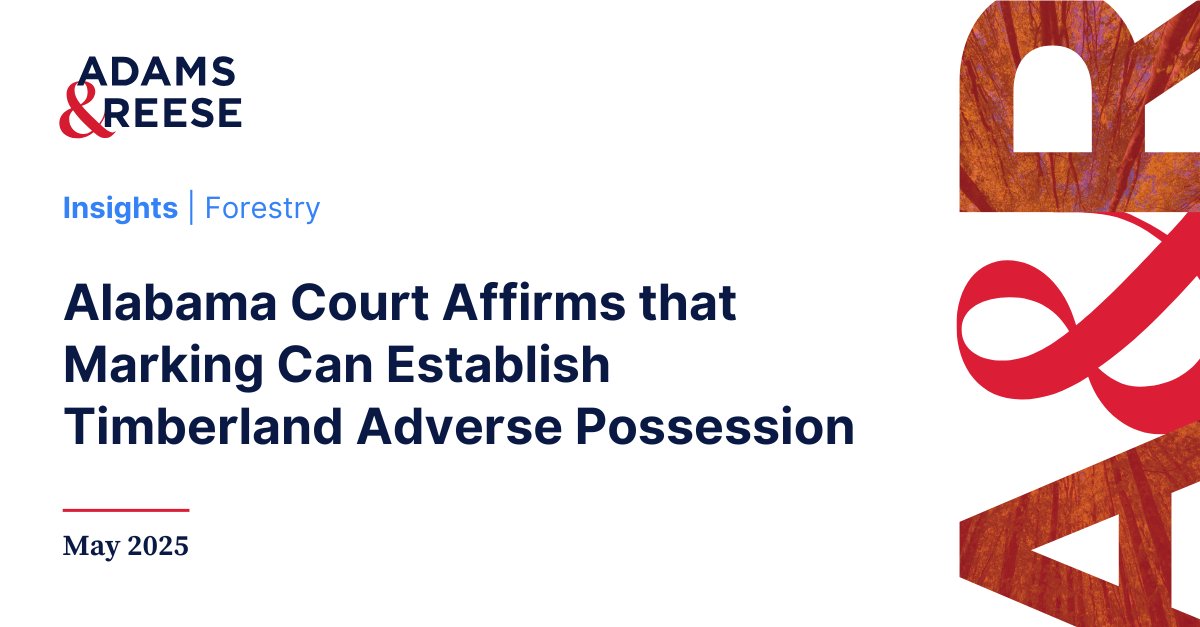 adamsandreese's tweet photo. Breaking news from the #Forestry Industry - An #Alabama court has clarified state law on how #timberland owners and management companies can establish #boundaries and prove adverse possession as part of a boundary-line dispute >> https://t.co/EeF3T0Ac5w #ARInsight https://t.co/fgkhaNy07O